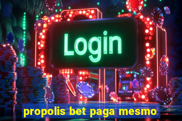 propolis bet paga mesmo